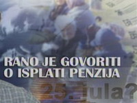 Rano je govoriti o isplati penzija za juli