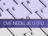 Ove nedelje u IT svetu